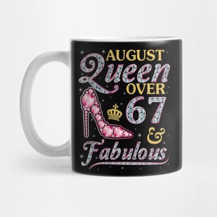 August Queen Over 67 Years Old And Fabulous Born In 1953 Happy Birthday To Me You Nana Mom Daughter Mug